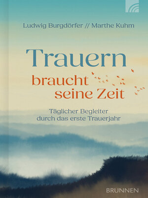 cover image of Trauern braucht seine Zeit